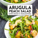 aerial view of a white bowl and plate with peach arugula salad and various ingredients and text