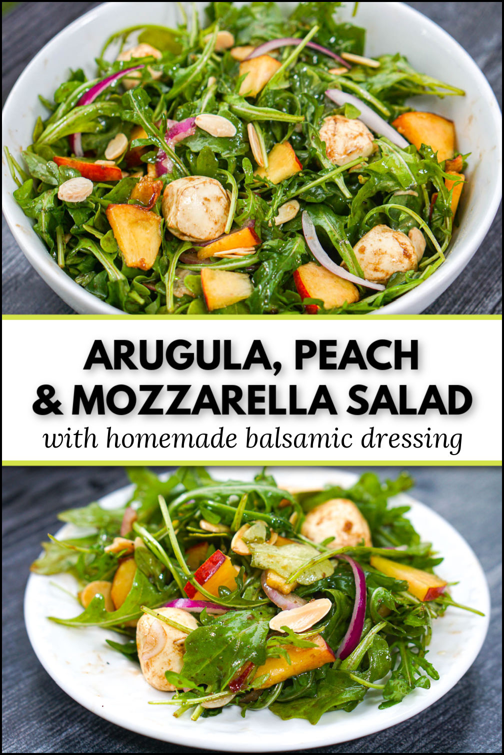 Easy Peach Arugula Salad with mozzarella & balsamic dressing.