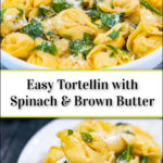bowl and plate with tortellini with brown butter and spinach and text