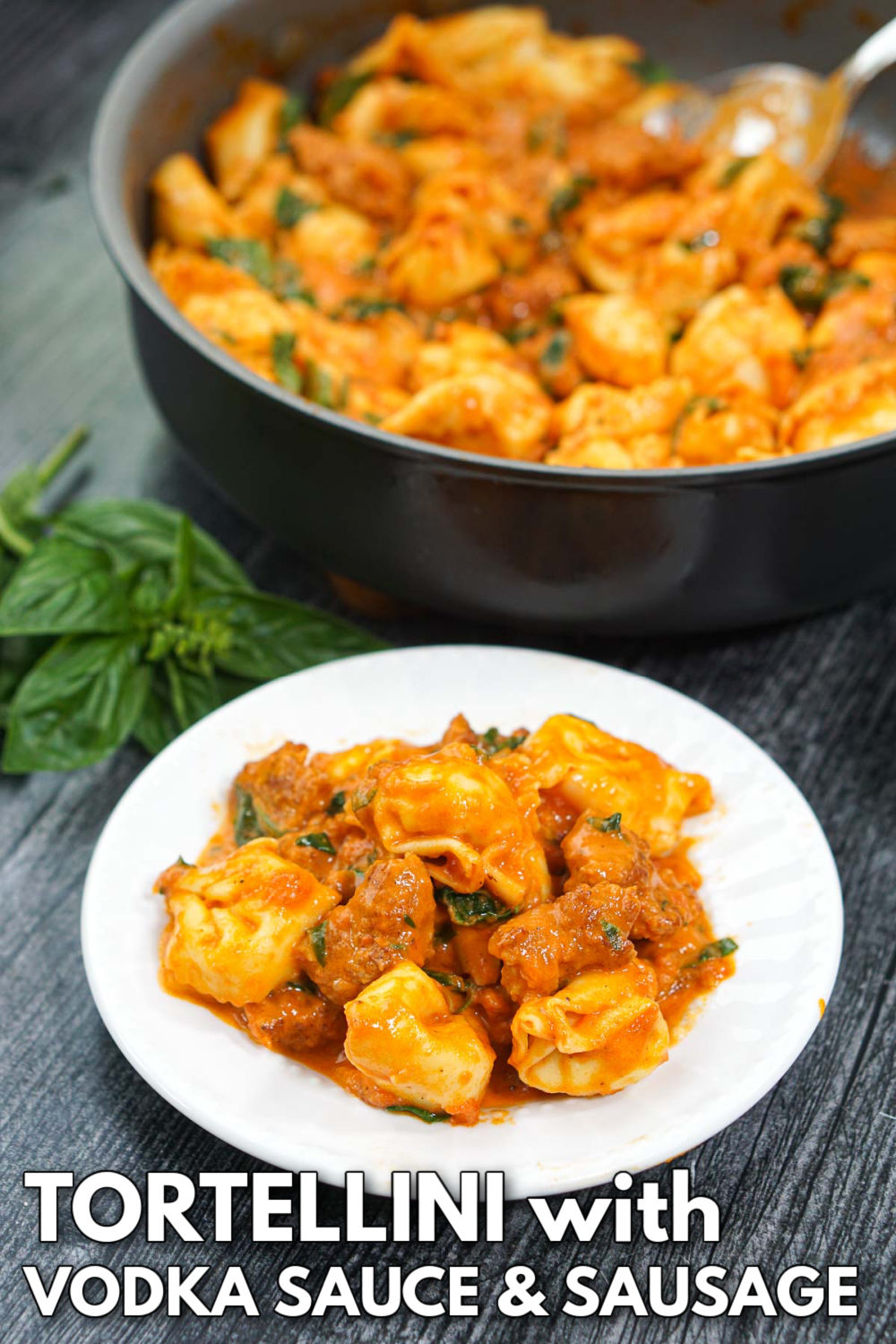 Easy Tortellini with Vodka Sauce and Sausage Recipe