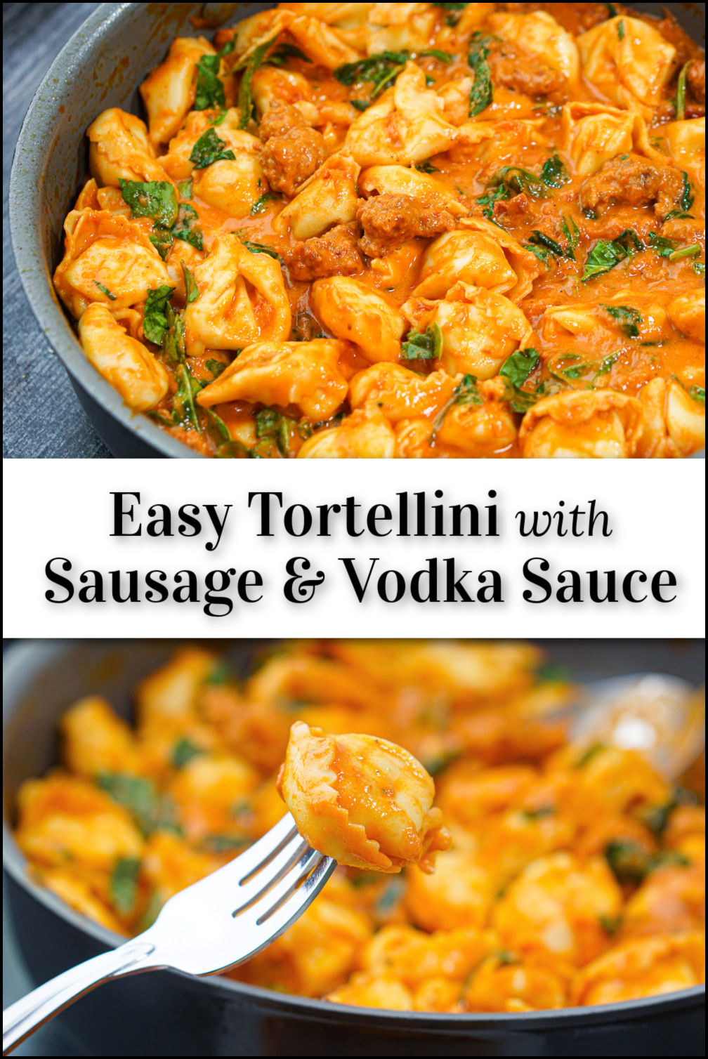 closeup of a pan of creamy vodka sauce on tortellini and sausage with text