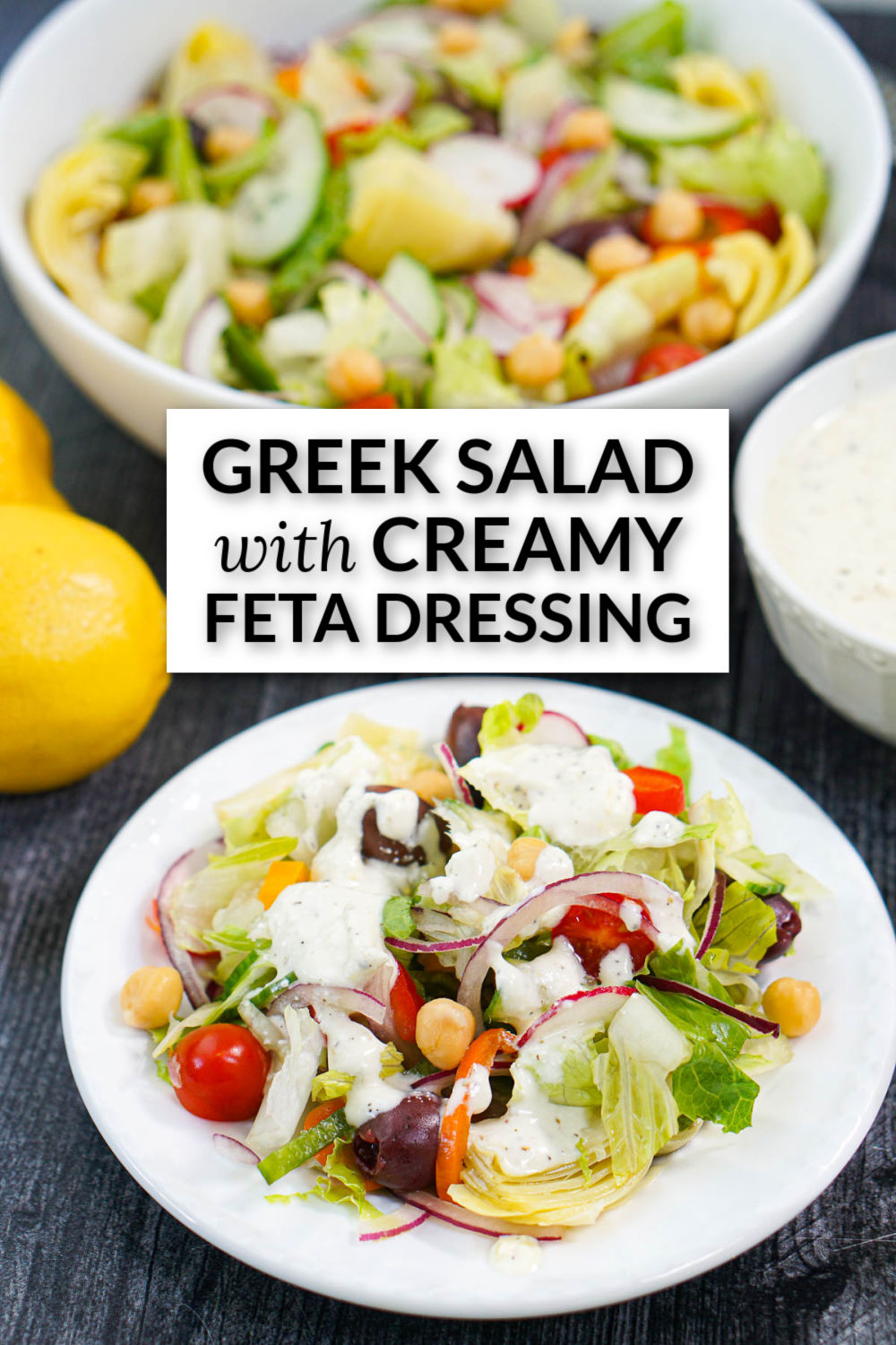 bowl and plate with Greek salad and a bowl of creamy dressing and fresh lemons and text