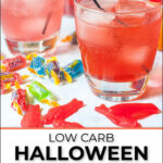 Halloween keto candy drinks of Swedish Fish and Jolly Ranchers flavors with the candy scattered around and text
