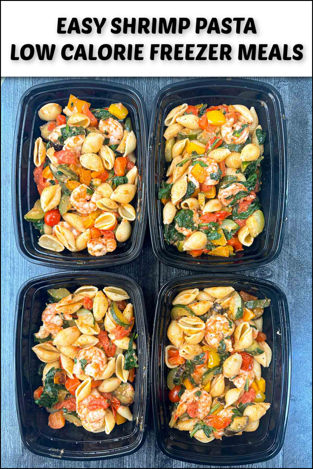Shrimp Pasta Low Calorie Freezer Meals healthy lunch or dinner!