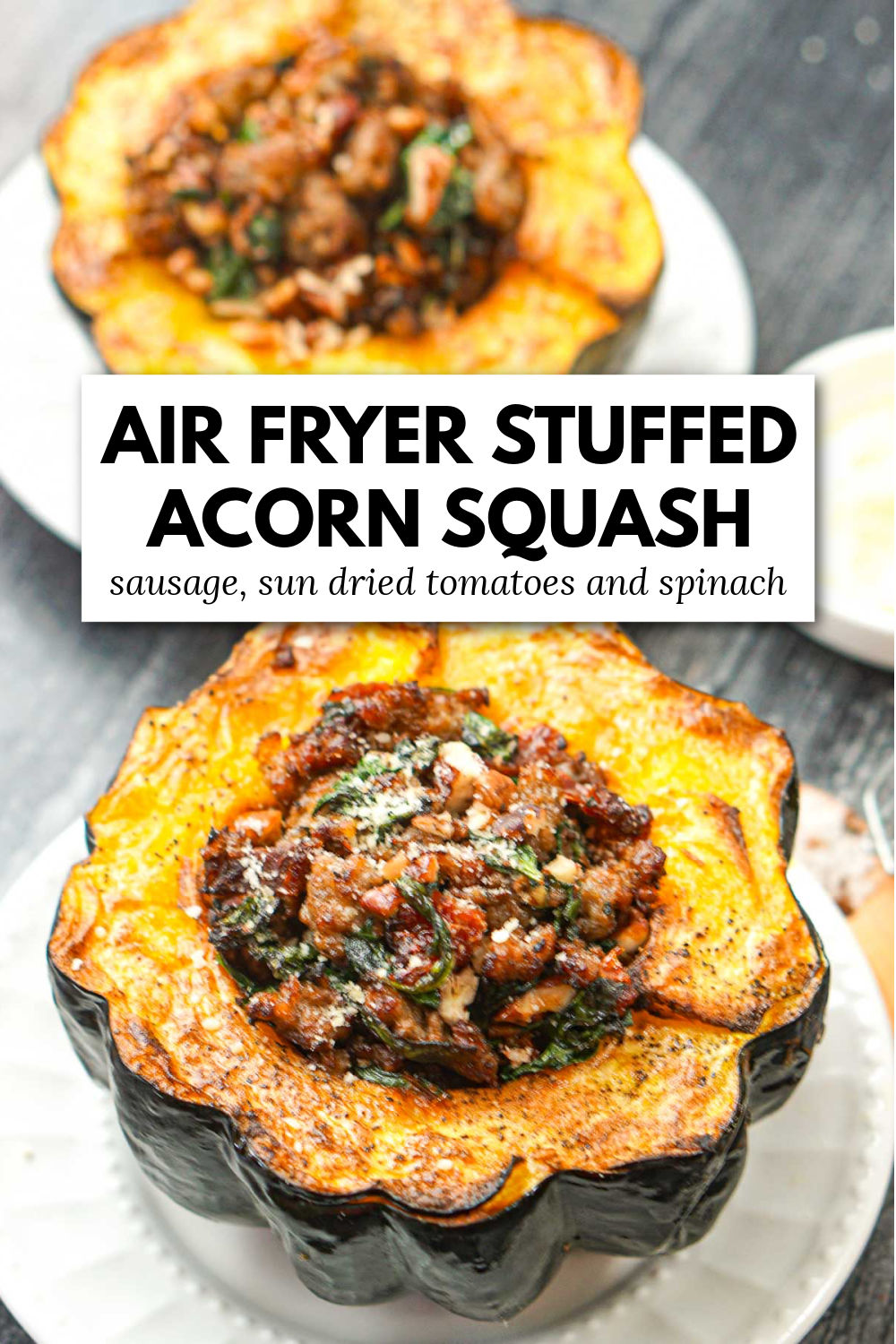 2 halves of air fryer acorn squash stuffed with sausage and sun-dried tomatoes with text