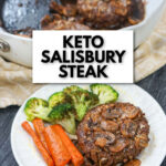 pan and white plate with keto salisbury steak and text