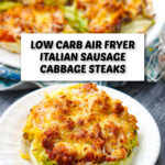 white plates with air fryer cabbage steaks topped with meat sauce and cheese and text