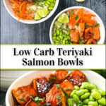 aerial view of keto teriyaki salmon bowls with fresh cilantro and limes with text