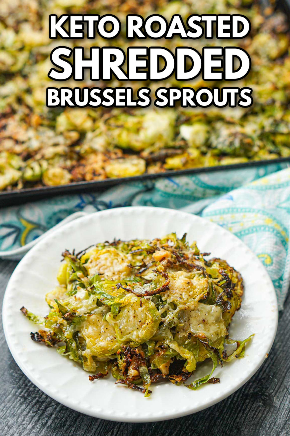 sheet pan and white dish with roasted shredded Brussels sprouts and text 