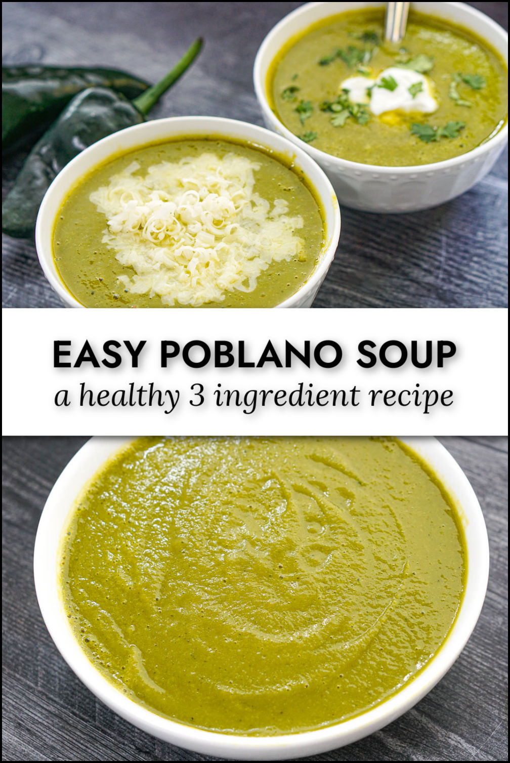 Easy Creamy Poblano Soup Recipe just 3 ingredients needed!