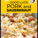 Closeup of a pan of New Year's pork and sauerkraut with kielbasa and text overlay.