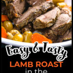 A white platter with leg of lamb roast with carrots and potatoes made in the Instant Pot and text overlay.