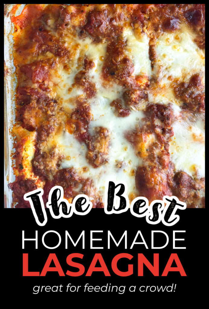 This is the best lasagna I've ever had and my whole family makes it. It lasts for days and you can make ahead and freeze. Closeup of a pan of the best homemade lasagna and text overlay.
