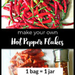 A bunch of fresh picked cayenne peppers and a jar and baggie with dried hot pepper flakes and text overlay.