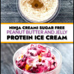 Closeup of a glass dessert dish with low carb high protein peanut butter and jelly ice cream made in the Ninja Creami. and text overlay.