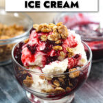 Closeup of a serving of low carb berry crumble ice cream and text overlay.