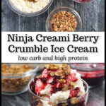 Ingredients and a serving of low carb berry crumble ice cream and text overlay.