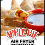 Closeup of an air fryer sugar free apple pie wonton with a bite taken out and text overlay.