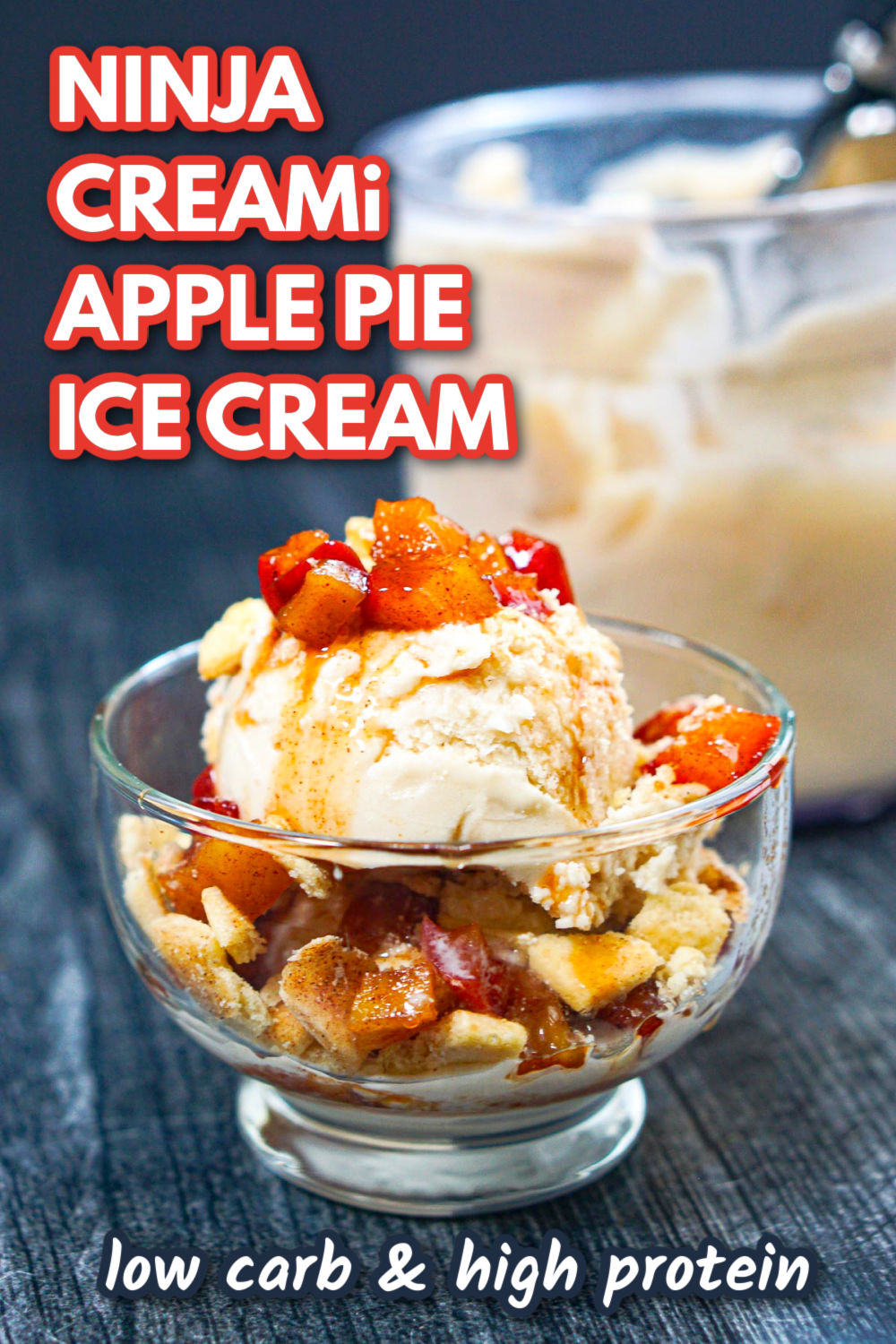 Closeup of a dessert cup with low carb Ninja Creami apple pie ice cream with diced cinnamon apples and pie crust crumbles with text overlay.
