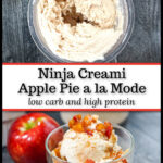 Closeup of a dessert cup with low carb Ninja Creami apple pie ice cream with diced cinnamon apples and pie crust crumbles with text overlay.
