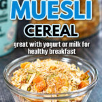 Small glass bowl with yogurt and homemade muesli on top and text.