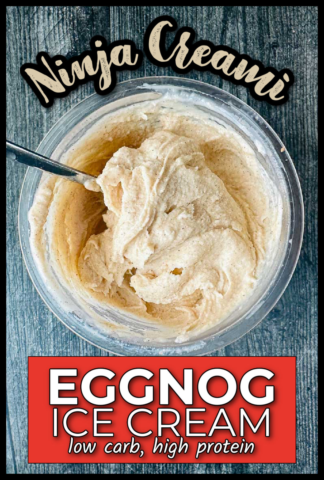 Aerial view of a pint of creamy keto egg nog ice cream and a spoon sticking out and text.
