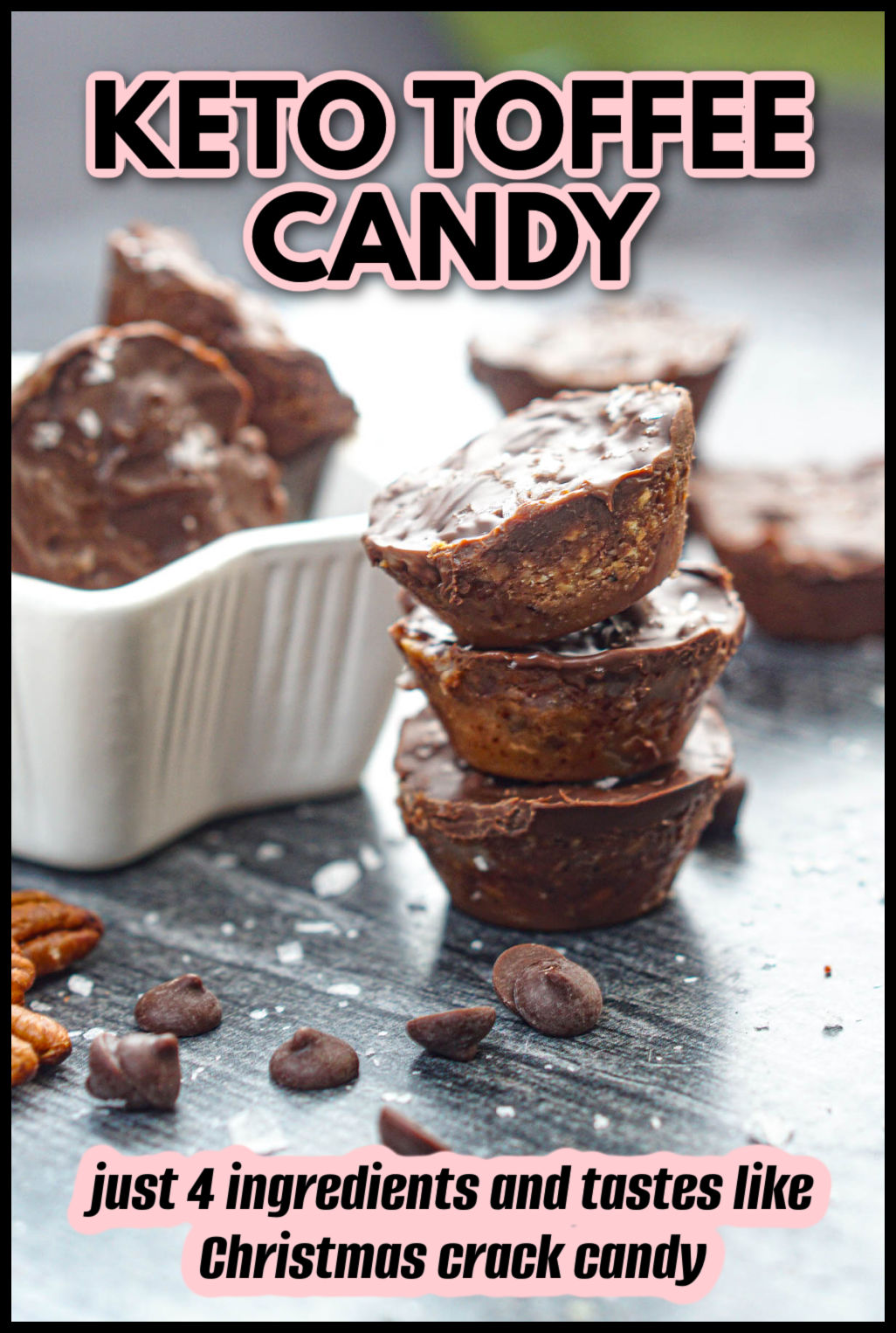 A stack of keto toffee candy with a white bowl in the background and text overlay.