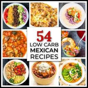 A collage of low carb mexican recipes with text overlay.