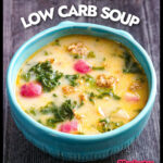 Closeup of the finished low carb zuppa Toscana soup and text overlay.