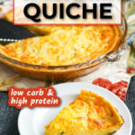 Pie plate and white plate with the keto crustless cottage cheese quiche with text overlay.