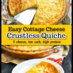 Pie plate and white plate with the keto crustless cottage cheese quiche with text overlay.