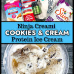 Ingredients and a pint of low carb high protein cookies and cream ice cream made in the Ninja Creami and text overlay.
