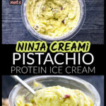Closeup of a pint container with low carb high protein pistachio ice cream made in the Ninja Creami machine and text overlay.