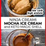 Ninja Creami container with keto mocha ice cream and pyrex with keto magic shell and text overlay.