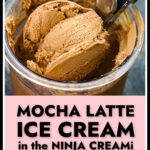 Ninja Creami container with keto mocha ice cream with protein and text overlay.