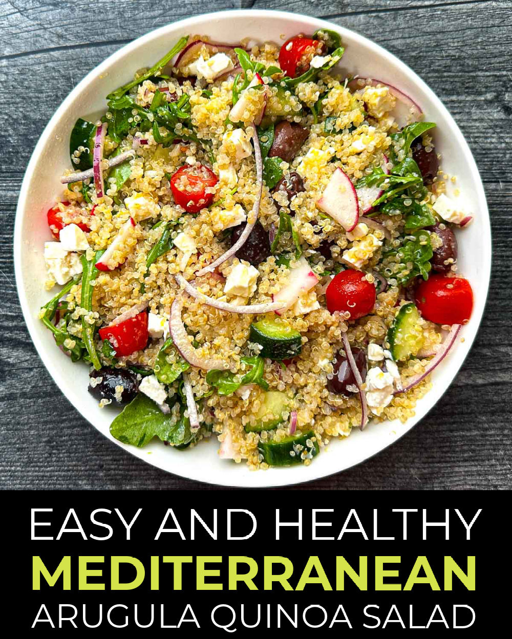 White bowl with arugula quinoa salad with Mediterranean flavors and text.
