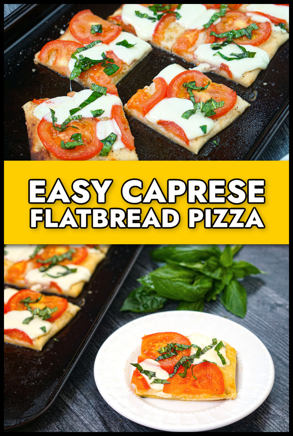 Baking sheet and white plate with a piece caprese flatbread with a a sprig of basil in the background and text.