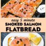 Closeup of a white plate with a slice of the smoked salmon flatbread and a couple lemon wedges and text.