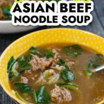 Close up of a yellow bowl of the low carb Asian beef soup and text.
