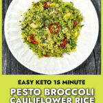 White plate with the low carb pesto broccoli cauliflower rice and text.