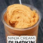 Closeup of a Ninja container of keto pumpkin protein ice cream and text overlay.