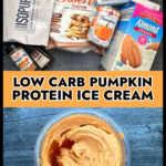 Closeup of a Ninja container of keto pumpkin protein ice cream and ingredients with text overlay.