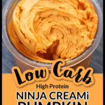 Closeup of a Ninja container of keto pumpkin protein ice cream and text overlay.